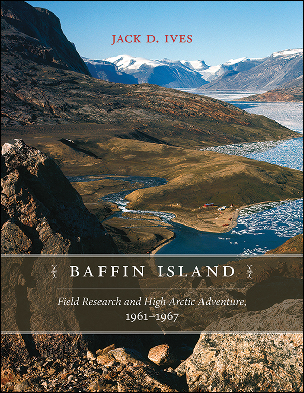 Cover Image for: Baffin Island: Field Research and High Arctic Adventure, 1961-67