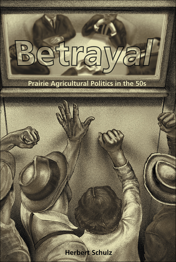 Cover Image for: Betrayal: Agricultural Politics in the Fifties