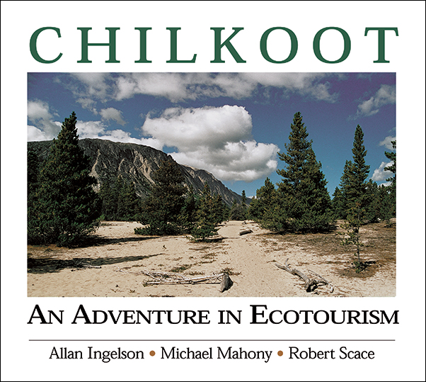 Cover Image for: Chilkoot: An Adventure in Ecotourism