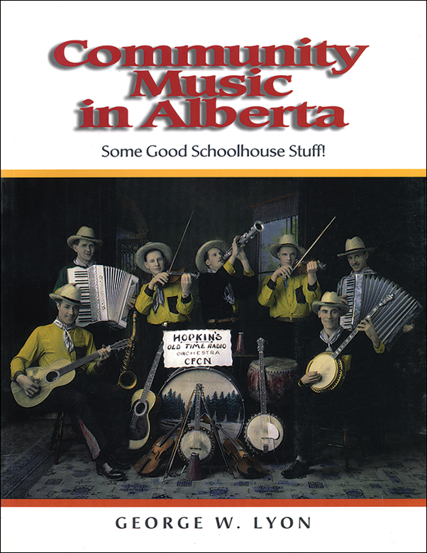 image of the book cover of Community Music in Alberta: Some Good School House Stuff!