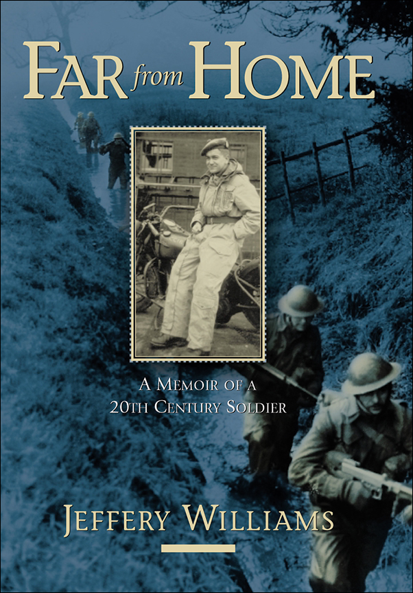 Cover Image for: Far From Home: A Memoir of a Twentieth-Century Soldier