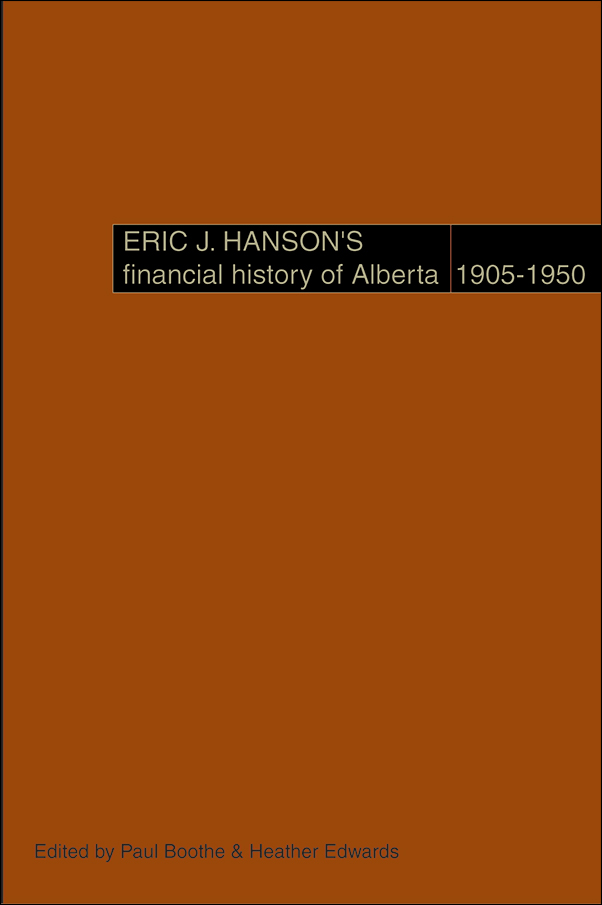 image of the book cover of Eric J. Hanson’s Financial History of Alberta, 1905-1950