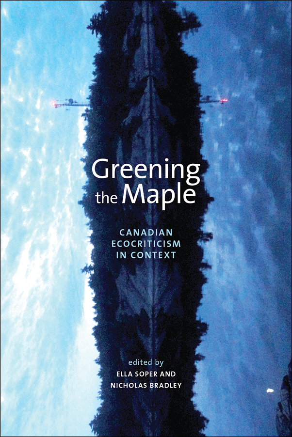 Cover Image for: Greening the Maple: Canadian Ecocriticism in Context