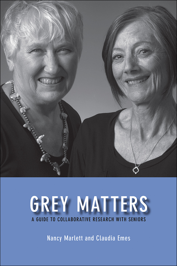 Book Cover for: Grey Matters: A Guide for Collaborative Research with Seniors