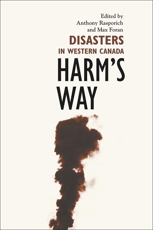 Cover Image for: Harm’s Way: Disasters in Western Canada