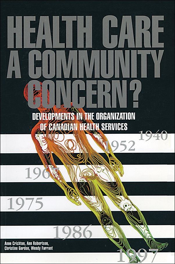 Cover Image for: Health Care: A Community Concern?: Developments in the Organization of Canadian Health Services