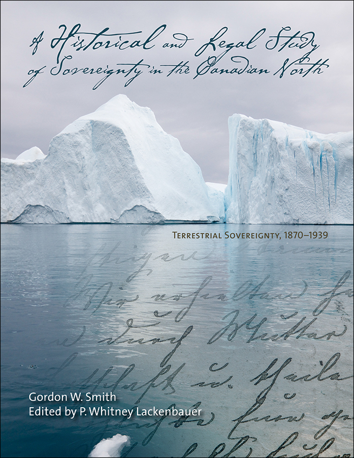 image of the book cover of Historical and Legal Study of Sovereignty in the Canadian North: Terrestrial Sovereignty, 1870-1939