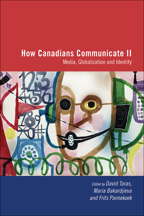 image of the book cover of How Canadians Communicate, Vol. 2: Media, Globalization and Identity