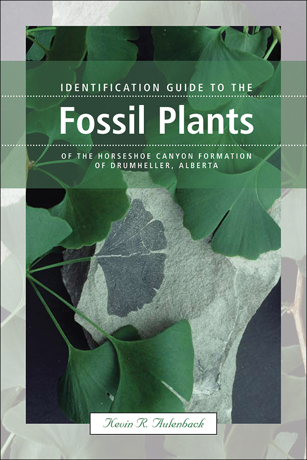 image of the book cover of Identification Guide to the Fossil Plants of the Horseshoe Canyon Formation of Drumheller, Alberta