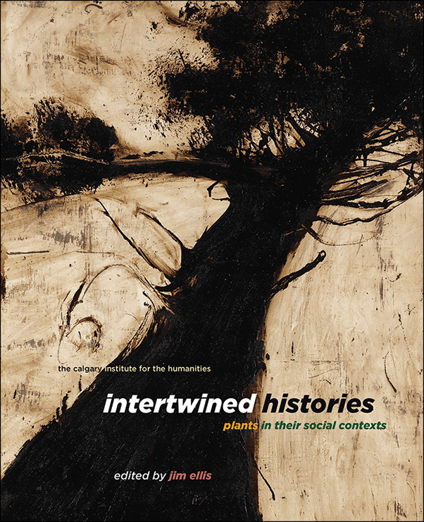 Cover Image for: Intertwined Histories: Plants in Their Social Contexts