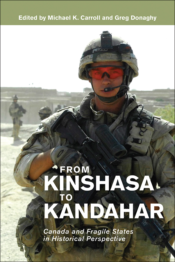 Book Cover Image for: From Kinshasa to Kandahar: Canada and Fragile States in Historical Perspective