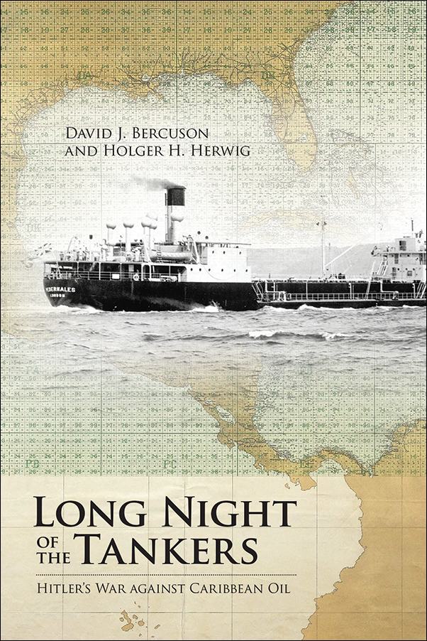 Book Cover Image for: Long Night of the Tankers: Hitler’s War Against Caribbean Oil