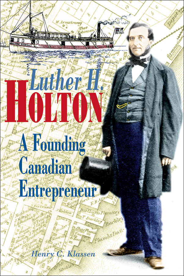 Book Cover for: Luther H. Holton: A Founding Canadian Entrepreneur