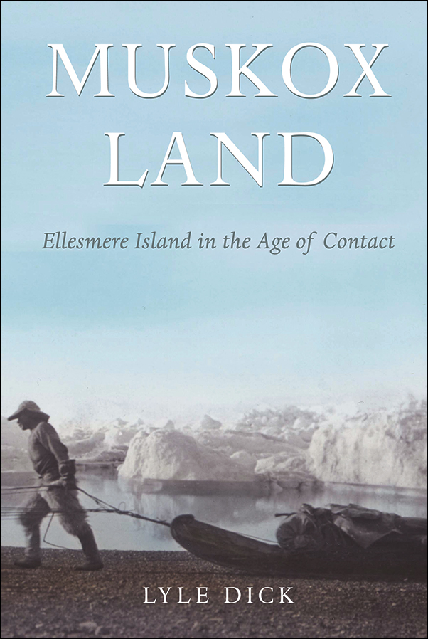 Cover Image for: Muskox Land: Ellesmere Island in the Age of Contact