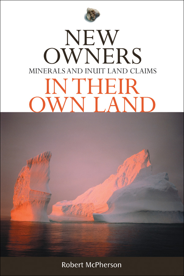 Book cover image for: New Owners in Their Own Land: Minerals and Inuit Land Claims