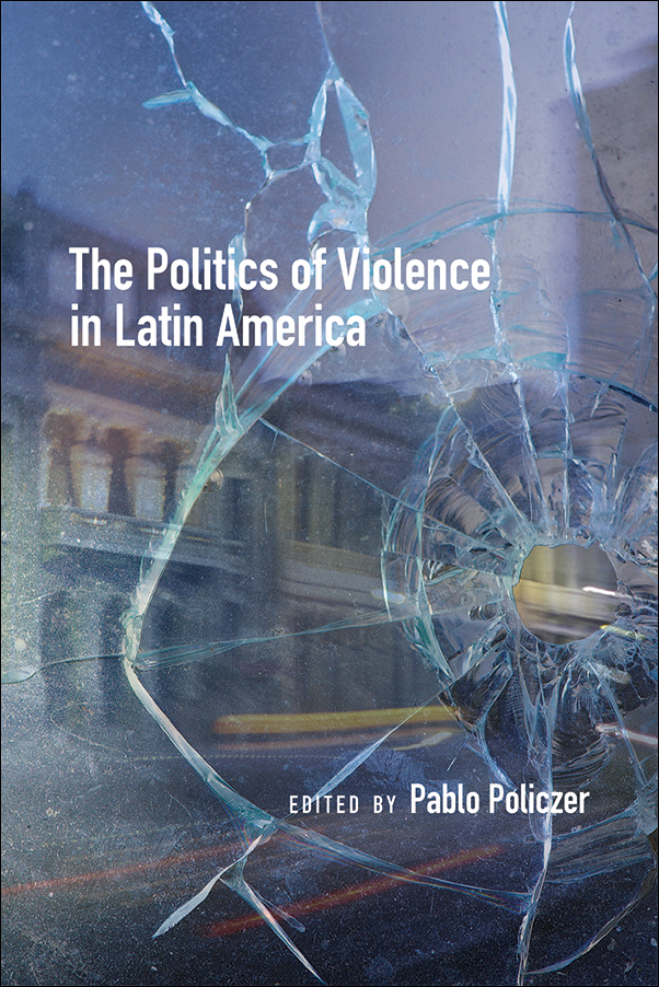 Book Cover for: Politics of Violence in Latin America