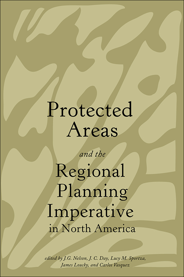 image of the book cover of Protected Areas and the Regional Planning Imperative in North America