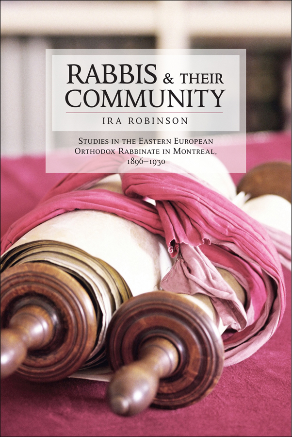 Book cover image for: Rabbis and their Community: Studies in the Eastern European Orthodox Rabbinate in Montreal, 1896-1930