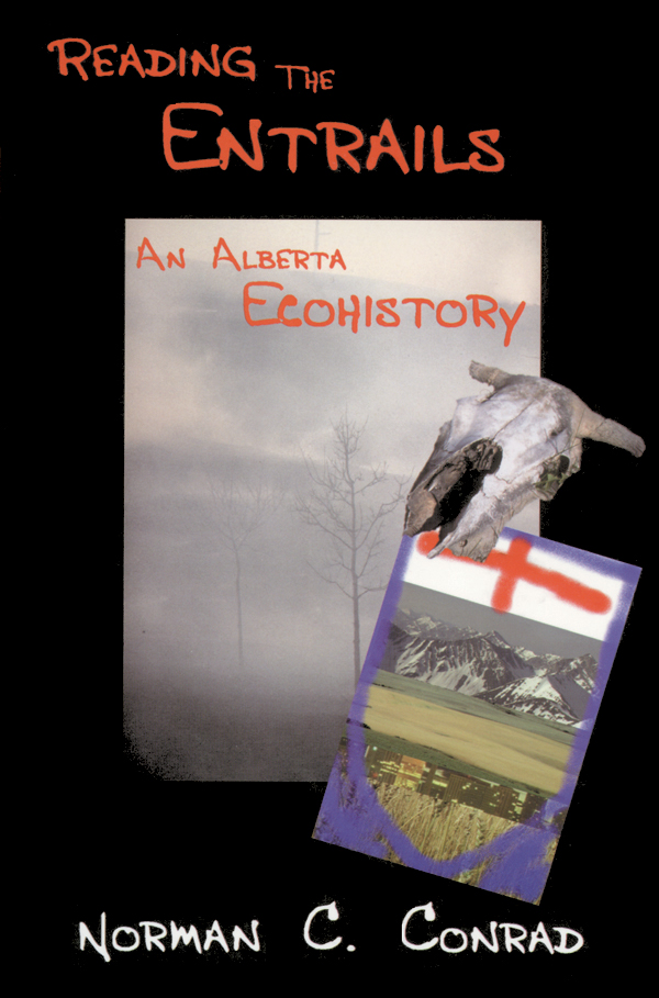 Book cover image for: Reading the Entrails: An Alberta Ecohistory