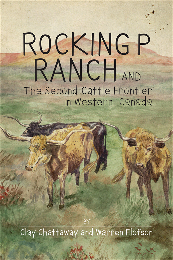 image of the book cover of Rocking P Ranch and the Second Cattle Frontier in Western Canada