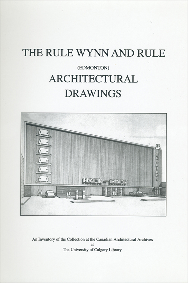 Book cover image for: Rule Wynn and Rule (Edmonton) Architectural Drawings