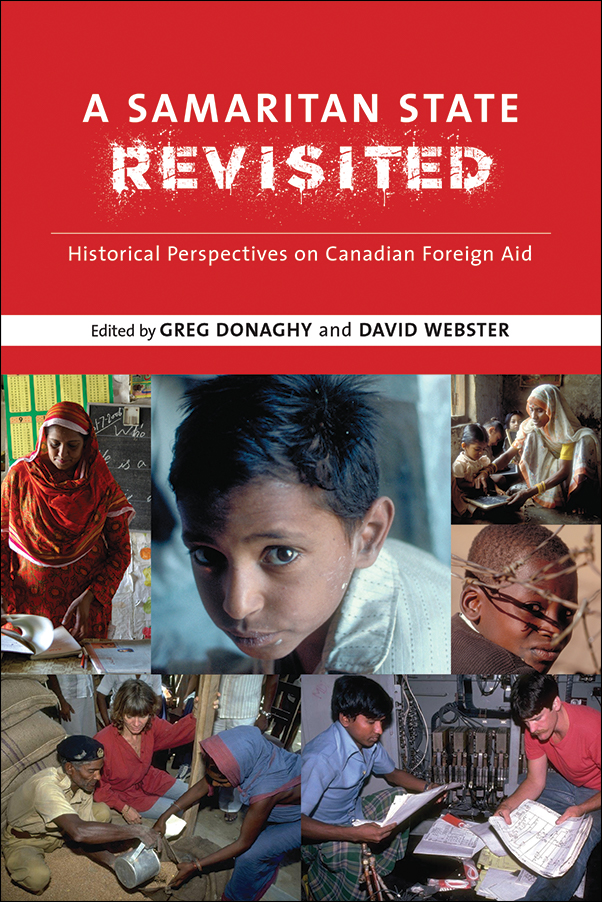 Book Cover Image for: Samaritan State Revisited: Historical Perspectives on Canadian Foreign Aid