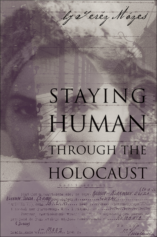 image of the book cover of Staying Human Through the Holocaust