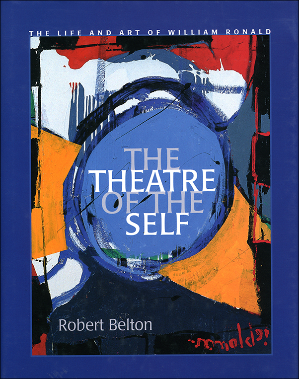 Cover Image for: Theatre of the Self: The Life and Art of William Ronald