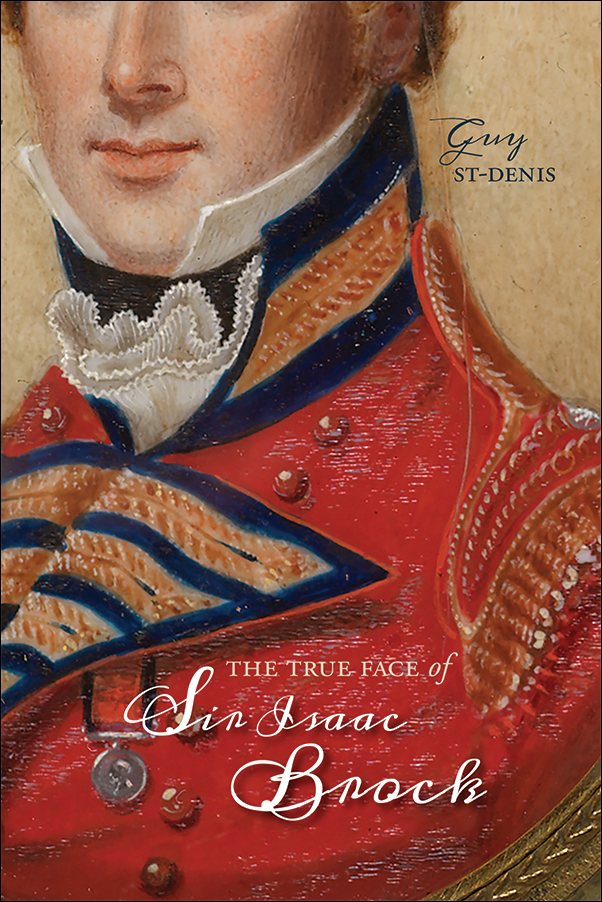 Book cover image for: True Face of Sir Isaac Brock