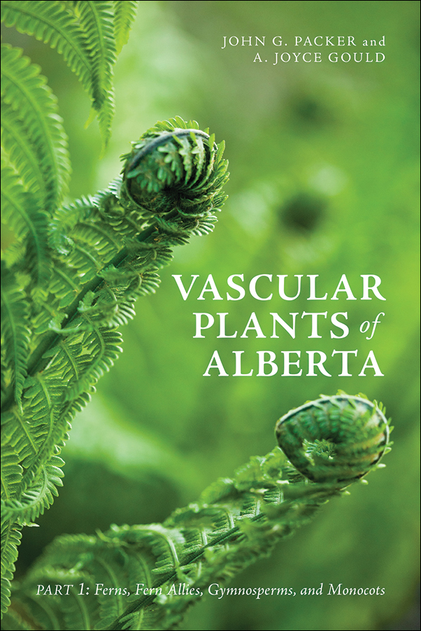 image of the book cover of Vascular Plants of Alberta, Part 1: Ferns, Fern Allies, Gymnosperms, and Monocots