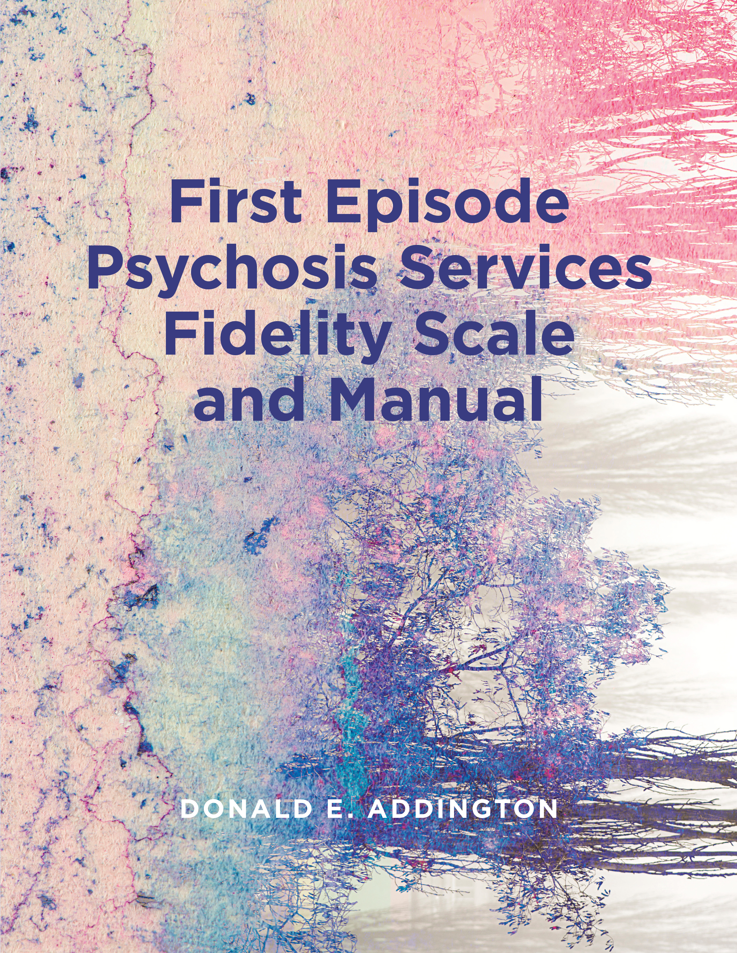 Book Cover Image for: First Episode Psychosis Services Fidelity Scale and Manual