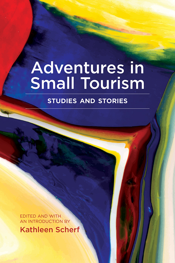 image of the book cover of Adventures in Small Tourism