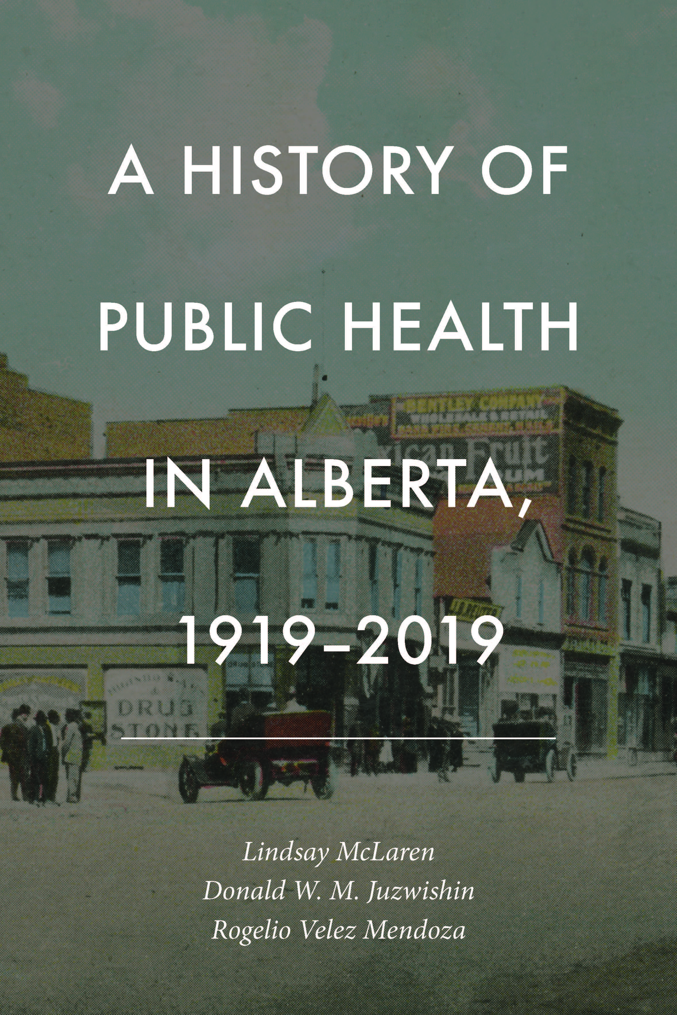 image of the book cover of History of Public Health in Alberta, 1919-2019