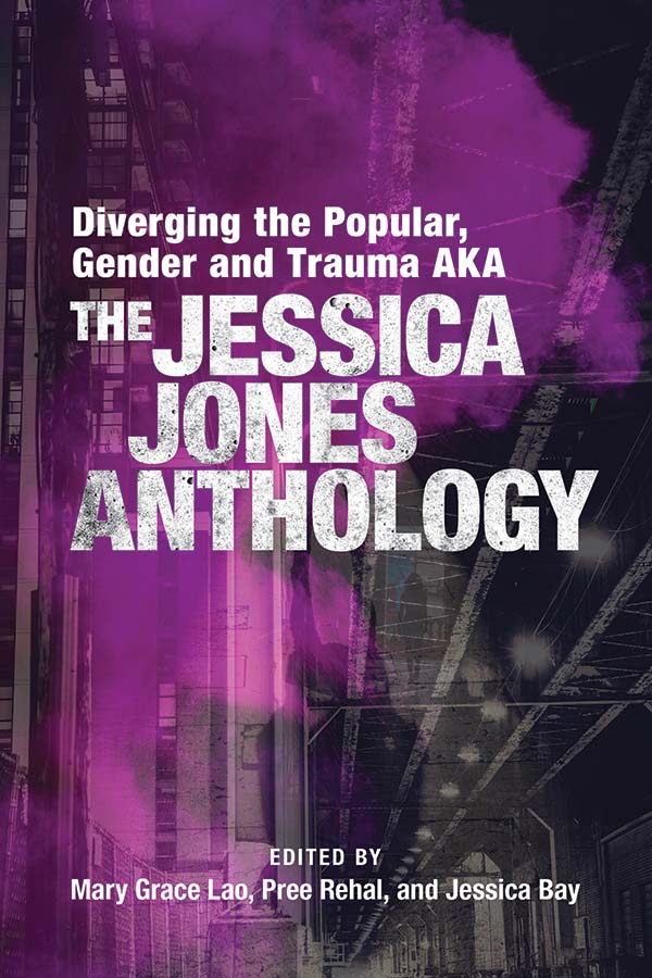 Book cover image for: Diverging the Popular, Gender and Trauma AKA The Jessica Jones Anthology