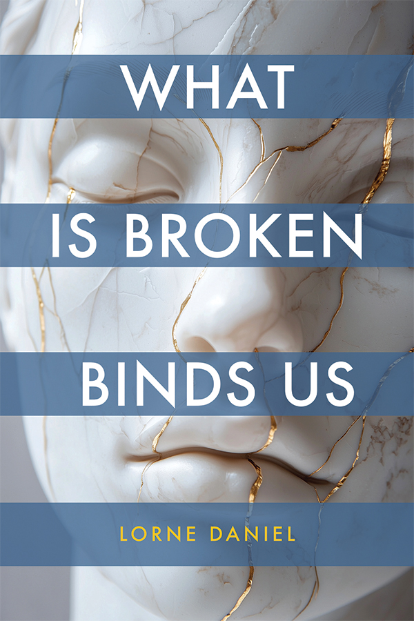 image of the book cover of What is Broken Binds Us